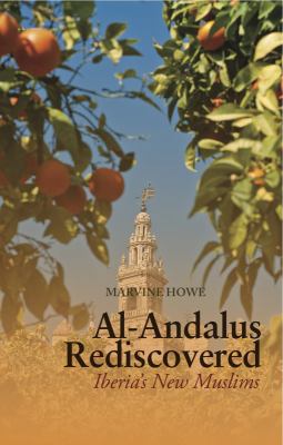 Al-Andalus Rediscovered: Iberia's New Muslims 184904161X Book Cover