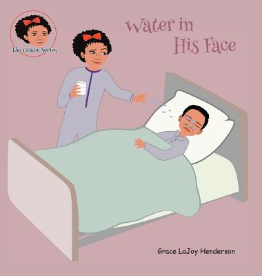 Water in His Face 0692899774 Book Cover