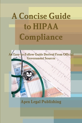A Concise Guide to HIPAA Compliance: An Easy-to... 1794897879 Book Cover