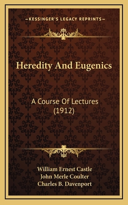 Heredity and Eugenics: A Course of Lectures (1912) 1164346466 Book Cover