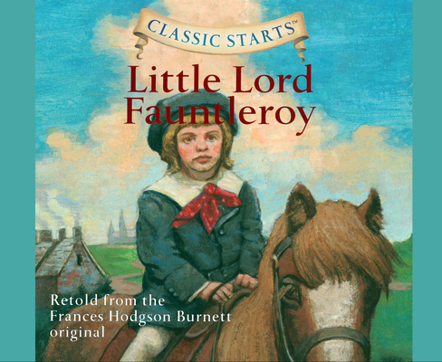 Classic Starts(r): Little Lord Fauntleroy Volum... 1640914919 Book Cover