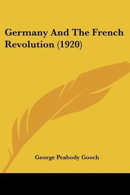 Germany And The French Revolution (1920) 1120287049 Book Cover