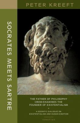 Socrates Meets Sartre : The Father of Philosoph... 0898709717 Book Cover
