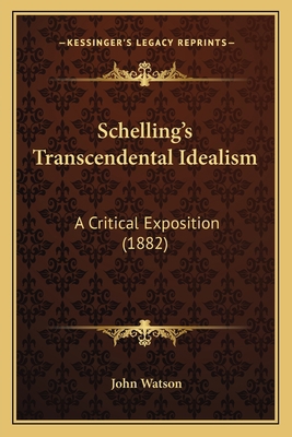 Schelling's Transcendental Idealism: A Critical... 116578789X Book Cover