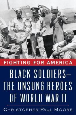 Fighting for America: Black Soldiers--the Unsun... 0345459601 Book Cover