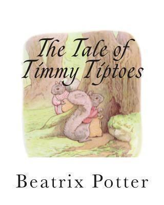 The Tale of Timmy Tiptoes [Large Print] 1492819484 Book Cover