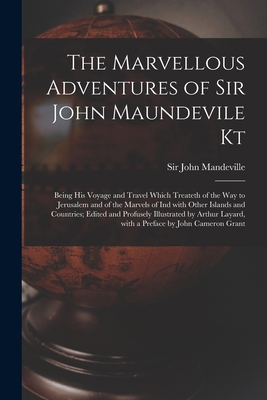 The Marvellous Adventures of Sir John Maundevil... 1014073979 Book Cover