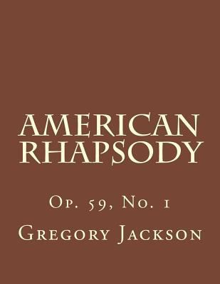 American Rhapsody: Op. 59, No. 1 1492224774 Book Cover