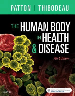 The Human Body in Health & Disease - Softcover 0323402119 Book Cover