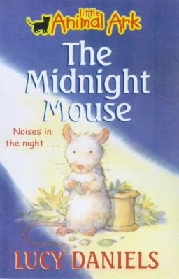 The Midnight Mouse (Little Animal Ark #3) 0340791357 Book Cover