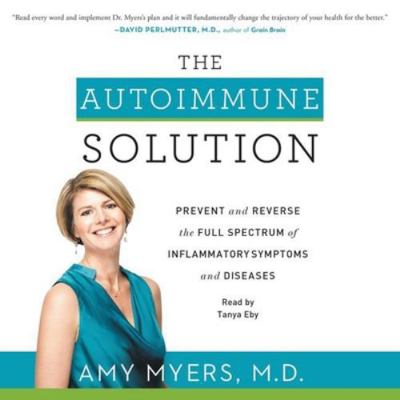The Autoimmune Solution: Prevent and Reverse th... 148153257X Book Cover