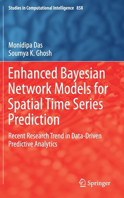 Enhanced Bayesian Network Models for Spatial Ti... 3030277488 Book Cover