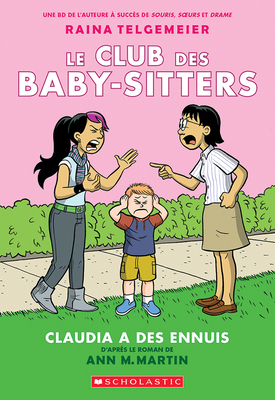 Le Club Des Baby-Sitters: N° 4 - Claudia a Des ... [French] 1443153338 Book Cover