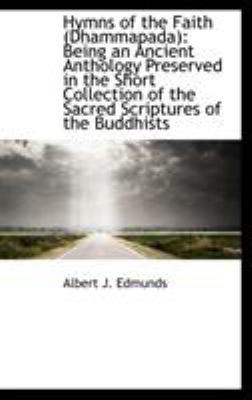 Hymns of the Faith (Dhammapada): Being an Ancie... 1113077328 Book Cover
