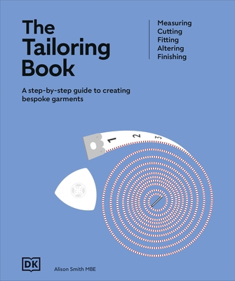 DK The Tailoring Book Measuring. Cutting. Fitti... 024164125X Book Cover