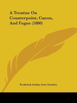 A Treatise On Counterpoint, Canon, And Fugue (1... 1436756189 Book Cover