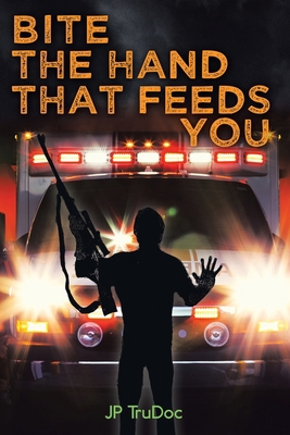 Bite the Hand That Feeds You 1480877824 Book Cover