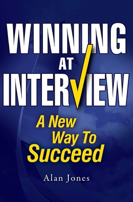 Winning At Interview 2017 Edition: A New Way To... 1543294197 Book Cover