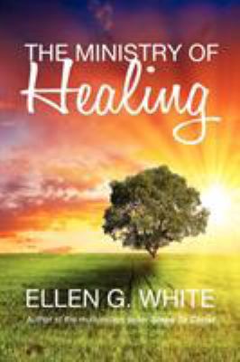 The Ministry of Healing 1907661328 Book Cover