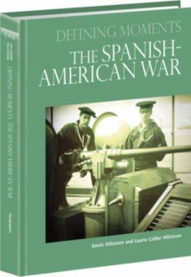 The Spanish-American War (Defining Moments) 0780812352 Book Cover