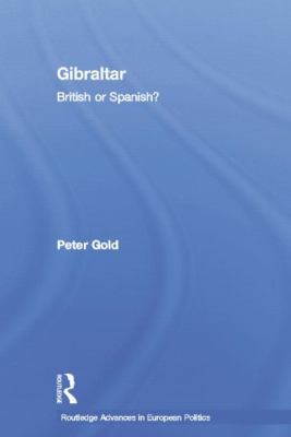 Gibraltar: British or Spanish? 1138874477 Book Cover