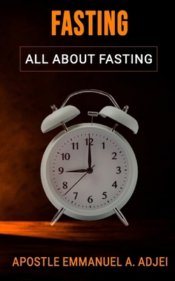 Fasting: All about Fasting B0G7V9LJWK Book Cover