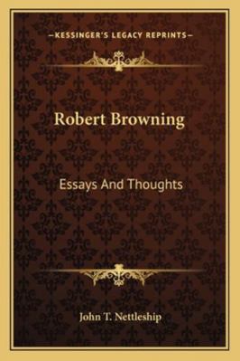 Robert Browning: Essays And Thoughts 1162928247 Book Cover