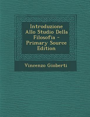 Introduzione Allo Studio Della Filosofia - Prim... [Italian] 1293420360 Book Cover