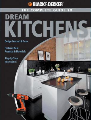 The Complete Guide to Dream Kitchens 1589233042 Book Cover