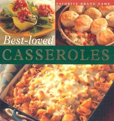Favorite Brand Name Best-Loved Casseroles 0785384766 Book Cover