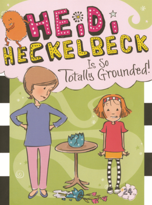 Heidi Heckelbeck Is So Totally Grounded! B0GN267C1V Book Cover