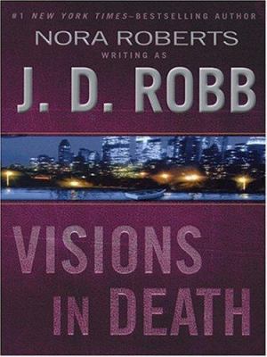 Visions in Death [Large Print] 0786266376 Book Cover