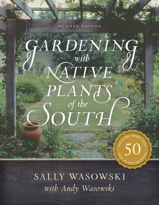 Gardening with Native Plants of the South 149303880X Book Cover