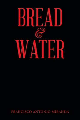Bread & Water B0DLZKBTRB Book Cover