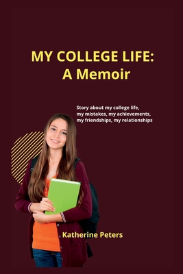 My College Life: A Memoir. B0BBYB4N6P Book Cover