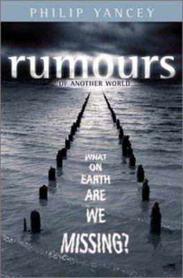 Rumours of Another World: What on Earth Are We ... 0310252849 Book Cover