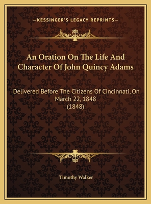 An Oration On The Life And Character Of John Qu... 116943732X Book Cover
