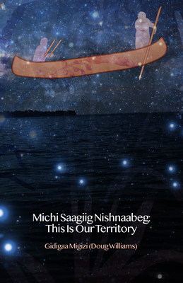 Michi Saagiig Nishnaabeg: The History of Curve ... 1927886090 Book Cover