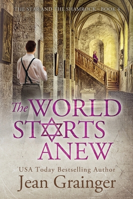 The World Starts Anew: The Star and the Shamroc... Book Cover