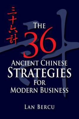 The 36 Ancient Chinese Strategies for Modern Bu... 0615969909 Book Cover
