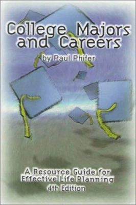 College Majors and Careers: A Resource Guide fo... 0894342789 Book Cover