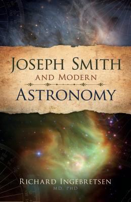 Joseph Smith and Modern Astronomy 1555174426 Book Cover