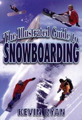 The Illustrated Guide To Snowboarding 1570281440 Book Cover