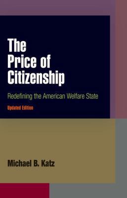 The Price of Citizenship: Redefining the Americ... 0812220188 Book Cover