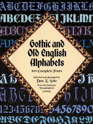 Gothic and Old English Alphabets: 100 Complete ... 0486246957 Book Cover