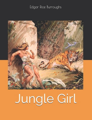 Jungle Girl: Large Print 1708694315 Book Cover