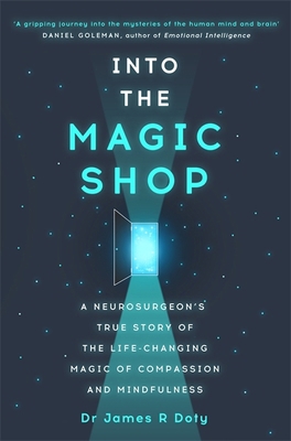 Into the Magic Shop: A neurosurgeon's true stor... 1444786199 Book Cover