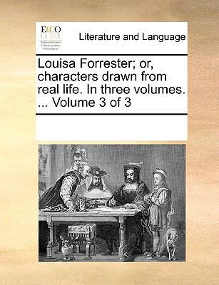 Louisa Forrester; Or, Characters Drawn from Rea... 1170353185 Book Cover