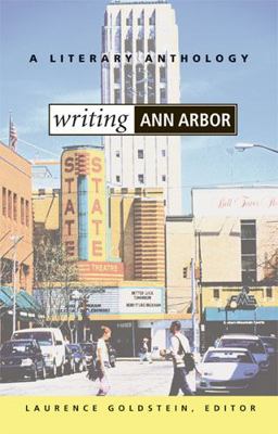 Writing Ann Arbor: A Literary Anthology 0472098993 Book Cover