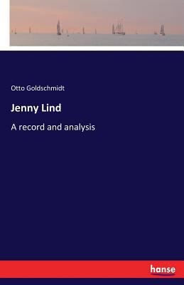 Jenny Lind: A record and analysis 3337140726 Book Cover